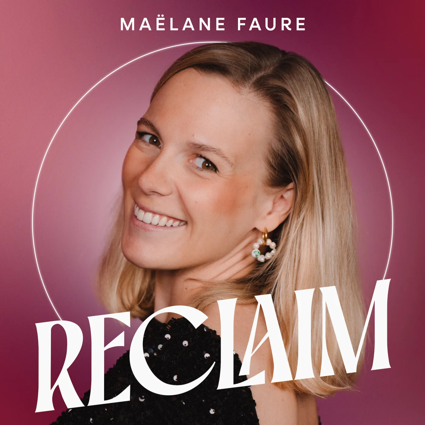 Podcast RECLAIM - Maëlane Faure